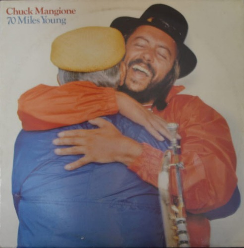 CHUCK MANGIONE - 70 MILES YOUNG (FEEL SO GOOD 노래로 수록/* HOLLAND A&amp;M Records – AMLH 64911) NM