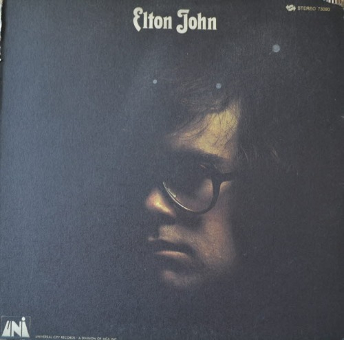 ELTON JOHN - FIRST ALBUM  (명곡 FIRST EPISODE AT HIENTON/I NEED YOU TO TURN TO 수록/* USA 1st press  Uni Records – 73090) strong EX++/NM   *SPECIAL PRICE*