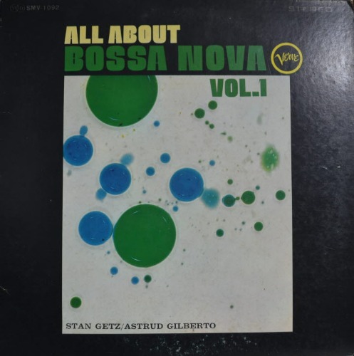 ASTRUD GILBERTO/STAN GETZ - ALL ABOUT BOSSA NOBA VOL.1 (DESAFINADO/ONE NOTE SAMBA/THE SHADOW OF YOUR SMILE 수록/* JAPAN) EX+