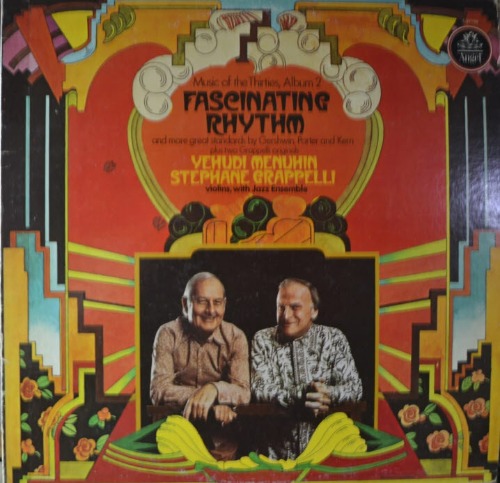 YEHUDI MENUHIN STEPHANE GRAPPELLI - FASCINATING RHYTHM (Gypsy Jazz, Swing/* USA ORIGINAL) NM