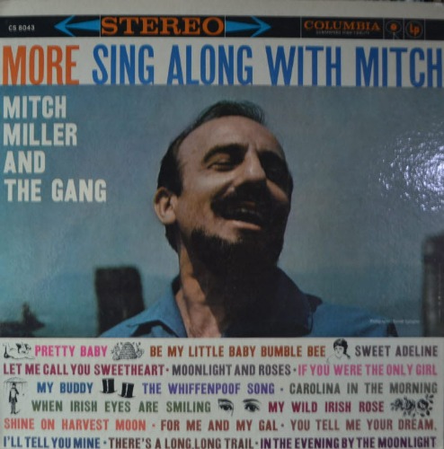 MITCH MILLER AND THE GANG - MORE SING ALONG WITH MITCH (American conductor Folk, World, &amp; Country singer/* USA  ORIGINAL 1st press CS 8043) EX+