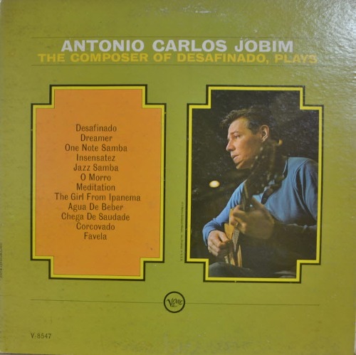 ANTONIO CARLOS JOBIM - THE COMPOSER OF DESAFINADO PLAY (Verve Records – V6-8547/* USA 1st press) EX++