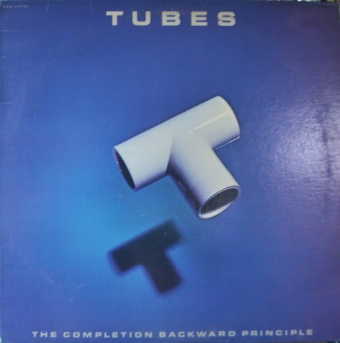 TUBES - THE COMPLETION BACKWARD PRINCIPLE (New Wave, Pop Rock/* USA ORIGINAL) NM-