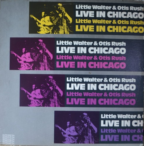 LITTLE WALTER &amp; OTIS RUSH - LIVE IN CHICAGO (Chicago Blues, Harmonica Blues/* USA ORIGIONAL) MINT
