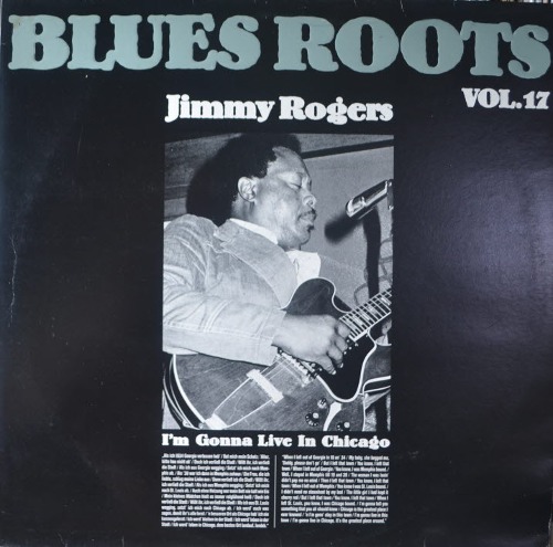 JIMMY ROGERS - I&#039;M GONNA LIVE IN CHICAGO (BLUES ROOTS VOL. 17/* GERMANY) LIKE NEW