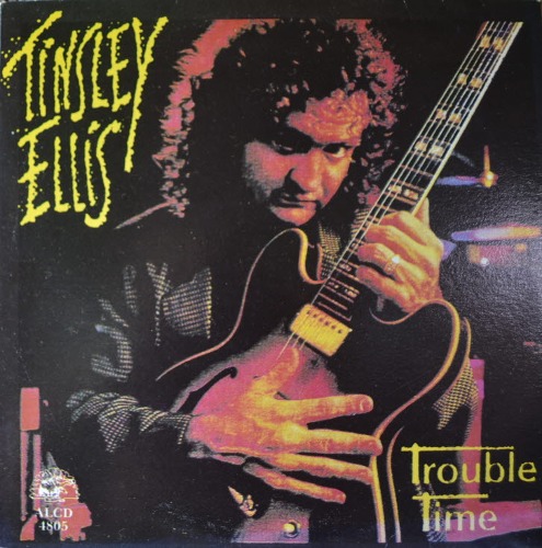 TINSLEY ELLIS  - TROUBLE TIME (미국 백인 BLUES  기타리스트/ 해설지) NM-/MINT