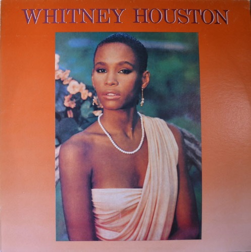 WHITNEY HOUSTON - WHITNEY HOUSTON (You Give Good Love/ Thinking About You 수록/ 해설지) MINT/NM