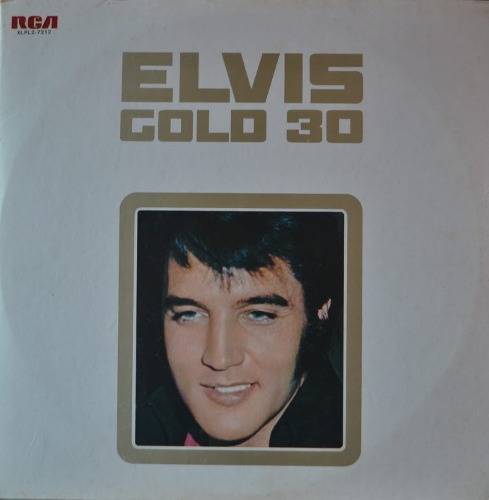 ELVIS PRESLEY - ELVIS GOLD 30 (2LP/지구 RCA XLP2-7212/ GATEFOLD) NM/NM