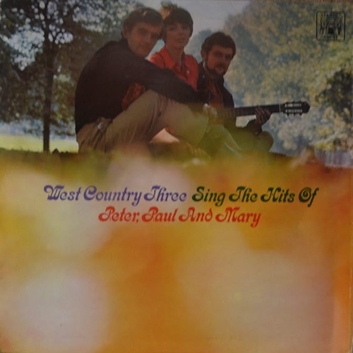 WEST COUNTRY THREE - SING THE HITS OF PETER PAUL AND MARY (Folk, World/* UK ORIGINAL MALS 1195) NM/NM-