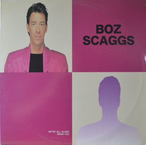 BOZ SCAGGS - WE&#039;RE ALL ALONE/ DINAH FLO (해설지) MINT