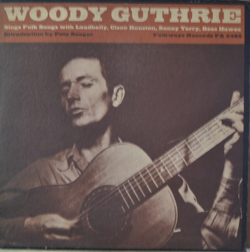 WOODY GUTHRIE - SINGS FOLK SONGS With Leadbelly, Cisco Houston, Sonny Terry And Bess Hawes (Folk/해설지/초기 House Of The Rising Sun  수록/ * USA ORIGINAL Folkways Records – FA 2483) strong EX++/NM-