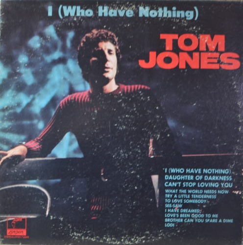 TOM JONES - I WHO HAVE NOTHING ( * USA) NM-/EX++