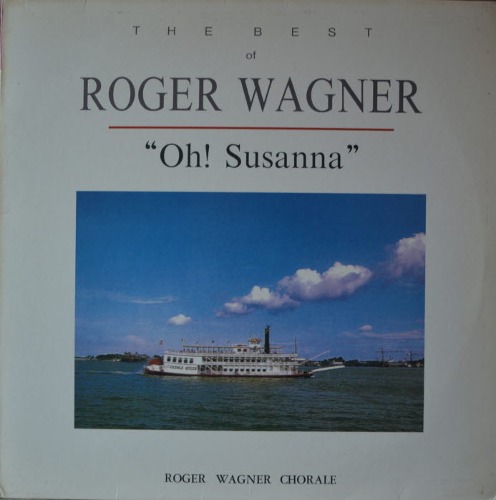 ROGER WAGNER - THE BEST OF ROGER WAGNER (OH! SUSANNA) NM-/EX++