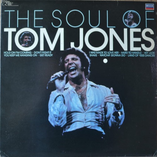 TOM JONES - THE SOUL OF TOM JONES (It&#039;s A Man&#039;s, Man&#039;s, Man&#039;s World/Don&#039;t Fight It 수록) MINT/NM