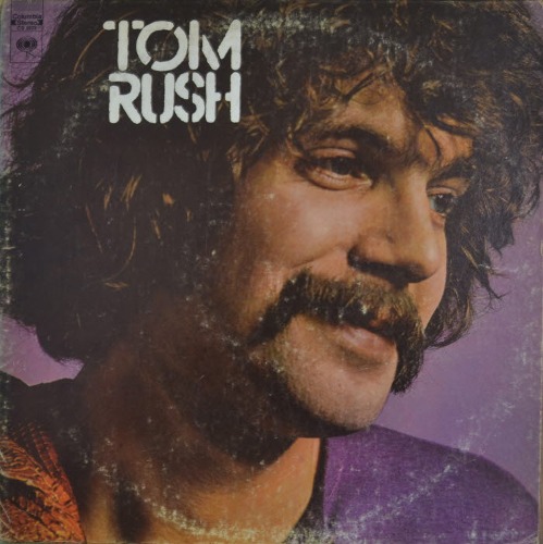 TOM RUSH - TOM RUSH (American folk and blues singer, songwriter  /명곡 &quot;OLD MAN SONG&quot; 수록/* USA ORIGINAL  CS 9972) NM
