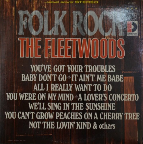 FLEETWOODS - Folk Rock (A Lover&#039;s Concerto/ You Were On My Mind 수록 Bob Dylan의 노래를 재해석한 앨범/ * USA ORIGINAL 1st press  	Dolton Records – BST-8039)  NM/MINT