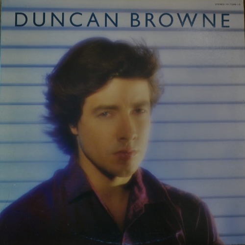 DUNCAN BROWNE - Streets Of Fire (British singer-songwriter/ 영국 FOLK 명곡 Dwarf In A Tree 의 singer-songwriter/* JAPAN YX-7246-LG) MINT