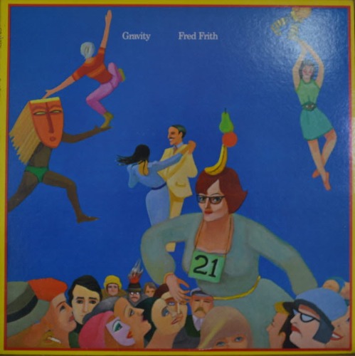 FRED FRITH - GRAVITY (England. Folk Rock, Jazz-Rock, Avantgarde/ * USA 1st press  Ralph Records – FF 8057-L) LIKE NEW