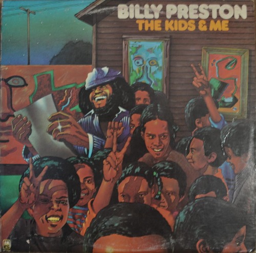 BILLY PRESTON - THE KIDS &amp; ME (Funk / Soul/Rolling Stones 의 I Got The Blues 곡에서 미친듯한 키보드 연주를 했던 KEYBOARDIST/ You Are So Beautiful/Nothing From Nothing 수록/* USA ORIGINAL SP-3645   Pitman Pressing) MINT/NM