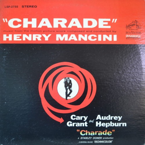 CHARADE - OST (Cary Grant,  Audrey Hepburn/ MUSIC: HENRY MANCINI - American composer, conductor and arranger/*  USA ORIGINAL   LSP-2755)  NM-