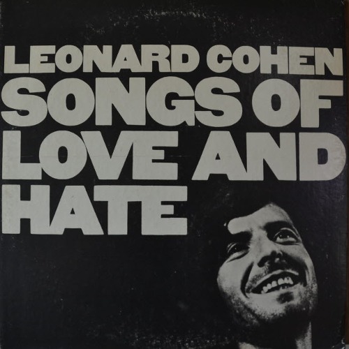LEONARD COHEN - SONGS OF LOVE AND HATE ( Canadian poet, singer and songwriter/ Avalanche 수록/* USA ORIGINAL C 30103) NM-