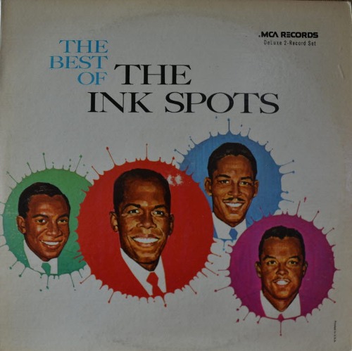 INK SPOTS - THE BEST OF INK SPOTS (2LP/African-American vocal group/우리나라 CF 배경음악 I DON&#039;T WANT TO SET THE WORLD ON FIRE 수록/* USA ORIGINAL MCA 2-4005)  2LP LIKE NEW