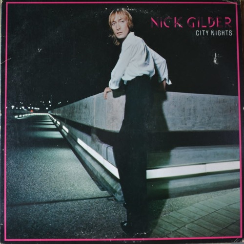 NICK GILDER - CITY NIGHTS ( England Glam Rock /  Hot Child In The City 수록/ * USA 1st press CHR 1202) NM-/NM