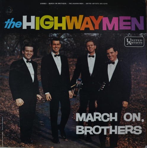 HIGHWAYMEN - March On Brothers (American 1960s Folk group/ Well, Well, Well  수록 앨범/* CANADA 1st press  UAS 6245) MINT