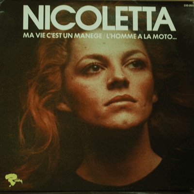 NICOLETTA - MA VIE C&#039;EST UN MANEGE L&#039;HOMME A LA MOTO (* FRANCE ORIGINAL) EX++