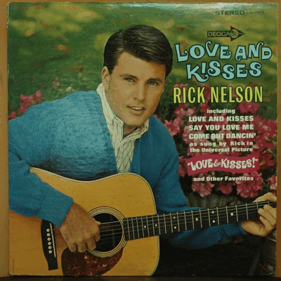 RICK NELSON - LOVE AND KISSES (SAY YOU LOVE ME 수록)