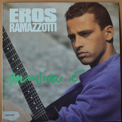 EROS RAMAZZOTTI - MUSICA E