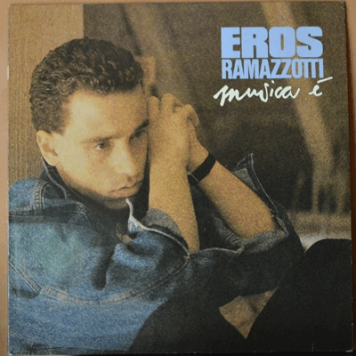 EROS RAMAZZOTTI - MUSICA E