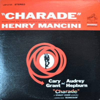CHARADE - OST (Cary Grant,  Audrey Hepburn/ MUSIC: HENRY MANCINI - American composer, conductor and arranger/* CANADA  LSP-2755)  NM