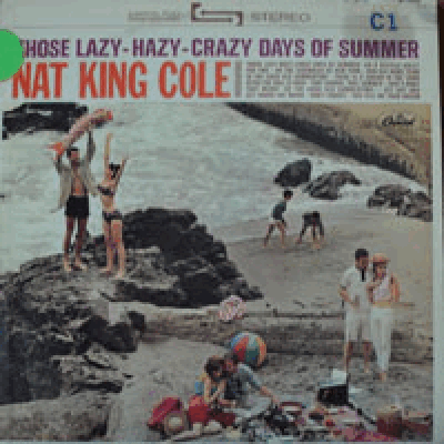NAT KING COLE - THOSE LAZY HAZY CRAZY DAYS OF SUMMER ( Jazz Pianist Trumpeter &amp; Vocal/ * USA ORIGINAL ST-1932 ) EX++