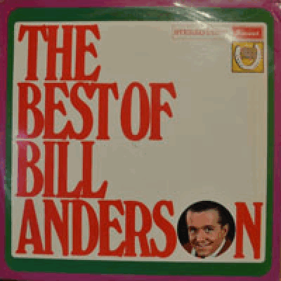 BILL ANDERSON - THE BEST OF BILL ANDERSON (* UK) EX+
