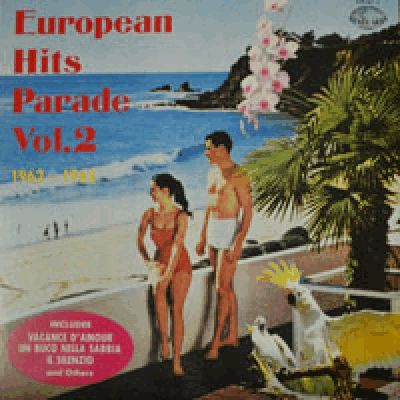 EUROPEAN HITS PARADE - VOL.2 (2LP/1962~1965/LA NOVIA/MES AMIS MES COPAINS 수록/* JAPAN) NM/NM