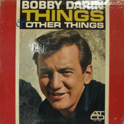 BOBBY DARIN - THINGS &amp; OTHER THINGS (MONO/트윈폴리오/최영희 &quot;잃어 버린 사랑&quot; 원곡 LOST LOVE 수록)