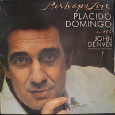 PLACIDO DOMINGO WITH JOHN DENVER - PERHAPS LOVE