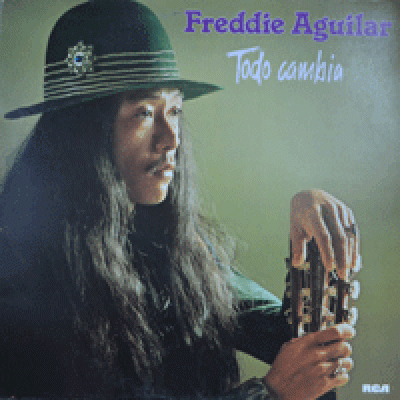 FREDDIE AGUILAR - TODO CAMBIA (ANAK 수록)
