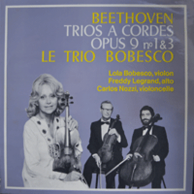 LE TRIO LOLA BOBESCO - BEETHOVEN TRIOS A CORDES OPUS 9 NO.1,3 (BELGIUM ORIGINAL)
