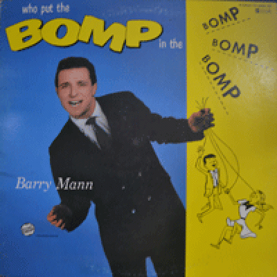 BARRY MANN - WHO PUT THE BOMP  (* JAPAN) NM