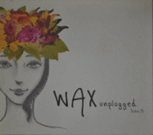 왁스(Wax) - Unplugged Side B [Digipack]