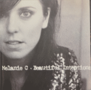 Melanie C - Beautiful Intentions  (CD)