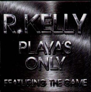 R. KELLY - PLAYAS ONLY