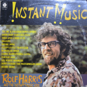 ROLF HARRIS - INSTANT MUSIC  (바블껌의 &quot;연가&quot;의 오리지널곡 수록/&quot;마오리&quot;족과 다른 가장 POP적으로 부름/* CANADA) strong EX++