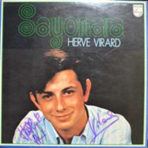 HERVE VIRARD  ‎– SAYONARA (그의 대표곡 C&#039;EST L&#039;AMOUR/SAYONARA 수록/본인싸인/* JAPAN - Philips ‎SFX-7390 ) MINT/NM