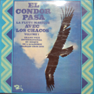 LOS CHACOS - EL CONDOR PASA (순수한 프랑스인들로 구성된 안데스 연주&amp; 노래 그룹/이들의 유명한 노래 CAMPANAS DEL OLVIDO 수록/* GERMANY) LIKE NEW