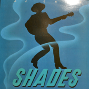J.J. CALE - SHADES (CLOUDY DAY 수록/* UK - PRICE 65) MINT