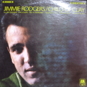 JIMMIE RODGERS - CHILD OF CLAY (TODAY 수록/* USA 1st press) NM