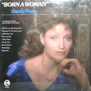 SANDY POSEY - BORN A WOMAN (SINGLE GIRL 수록/* USA) NM